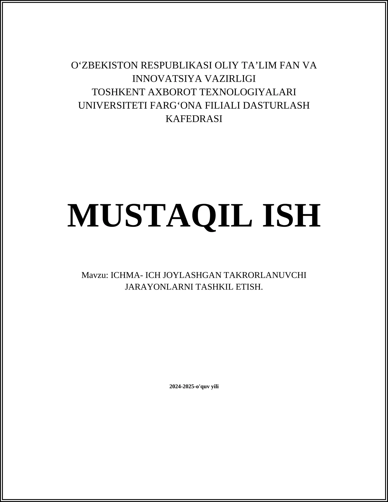 ICHMA- ICH JOYLASHGAN TAKRORLANUVCHI JARAYONLARNI TASHKIL ETISH