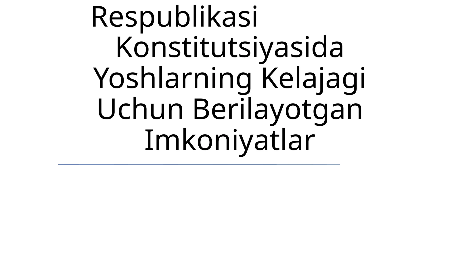 Yangi Tahrirdagi O'Zbekiston Respublikasi Konstitutsiyasida Yoshlarning Kelajagi Uchun Berilayotgan Imkoniyatlar