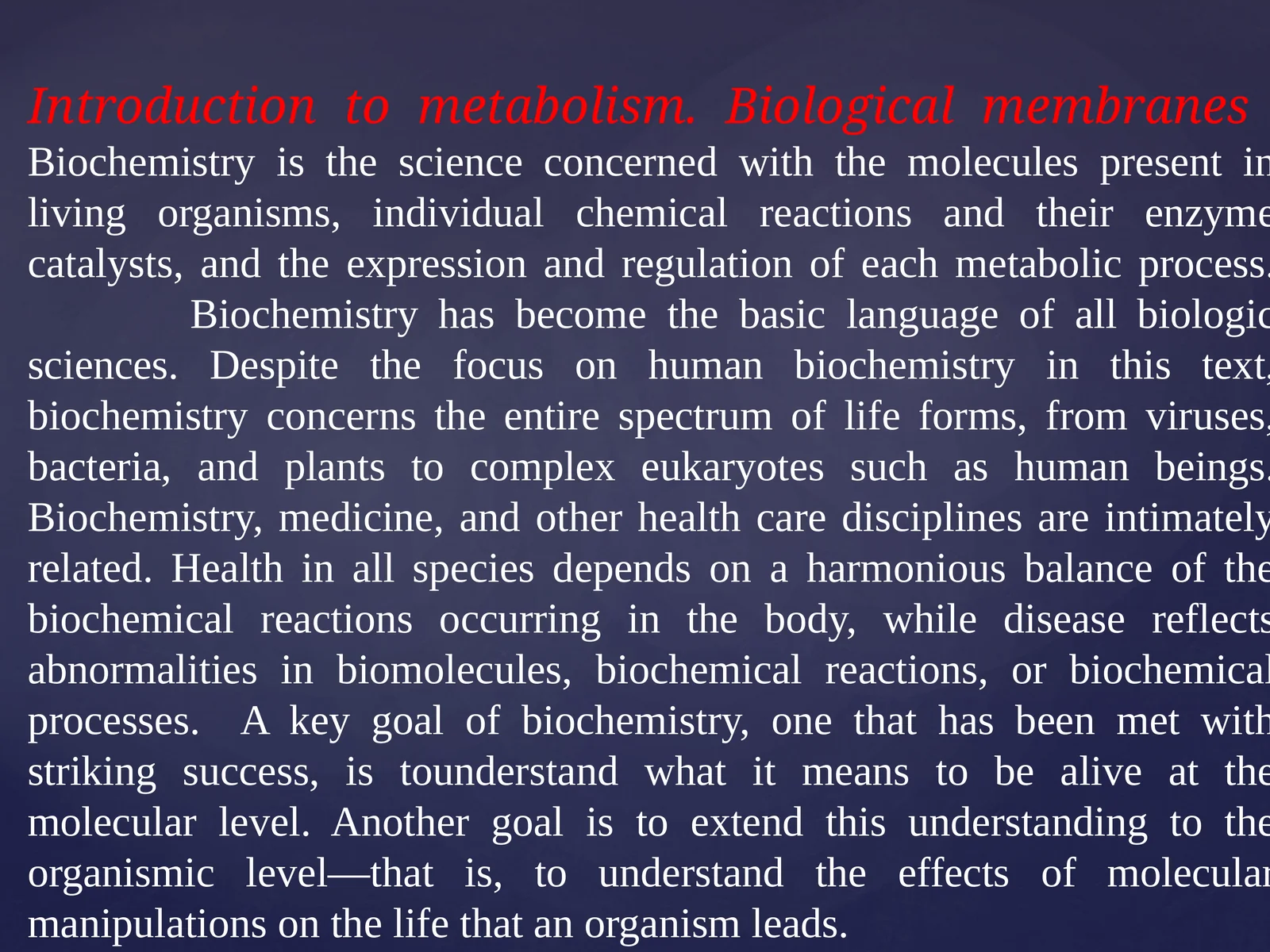Introduction to metabolism. Biological membranes