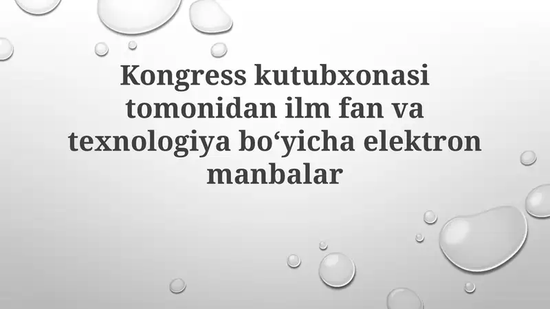 Mavzu: Kongress kutubxonasida ilm-fan va texnologiya bo'yicha elektron manbalar