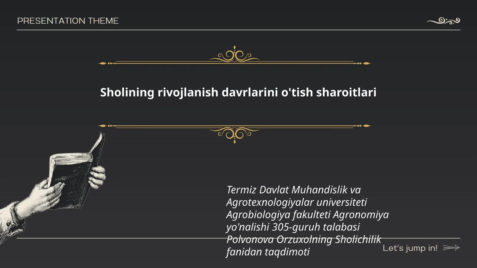 Sholining rivojlanish davrlarini o'tish sharoitlari