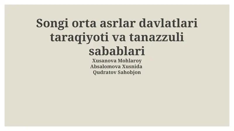 Songi orta asrlar davlatlari taraqiyoti va tanazzuli sabablari