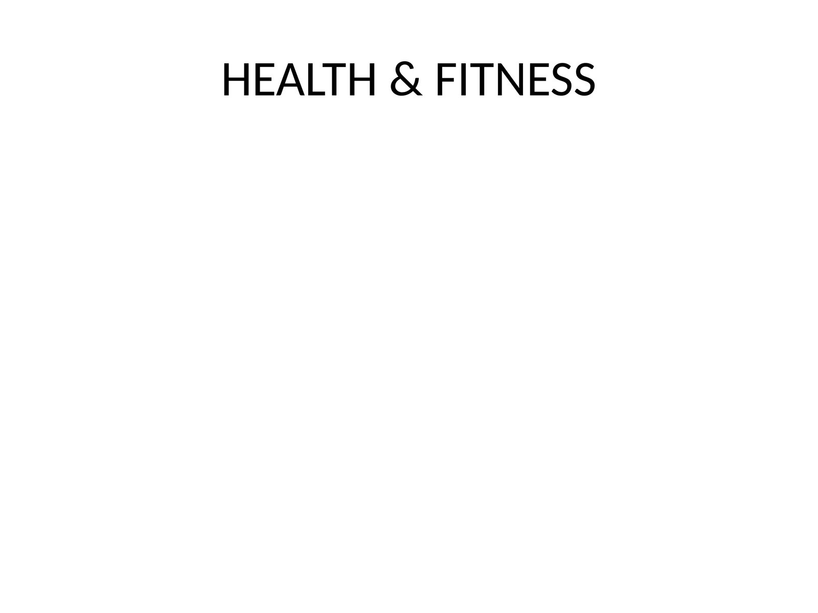 HEALTH & FITNESS