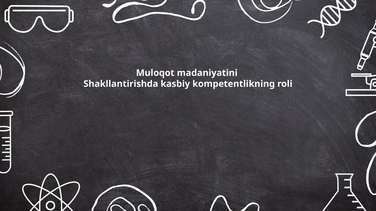 Muloqot madaniyatini Shakllantirishda kasbiy kompetentlikning roli