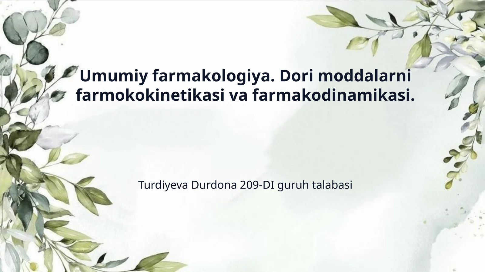 Umumiy farmakologiya. Dori moddalarni farmokokinetikasi va farmakodinamikasi.