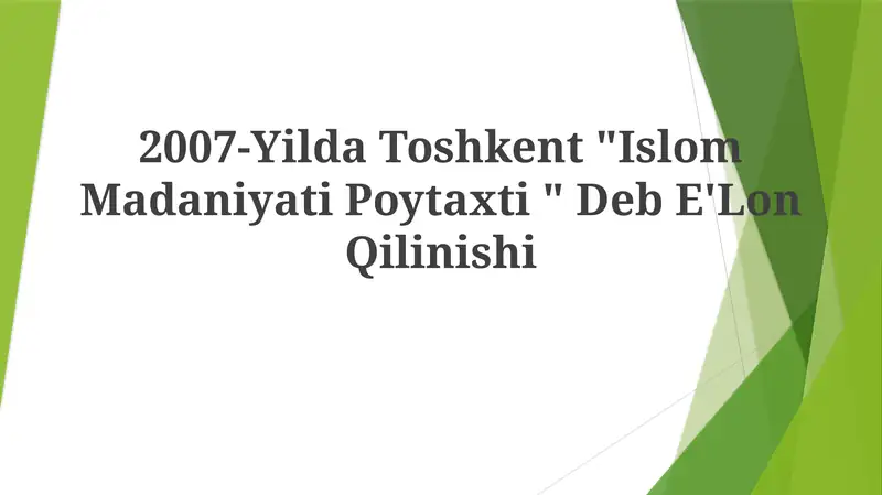 Toshkent "Islom Madaniyati Poytaxti " DebE'LonQilinishi 2007
