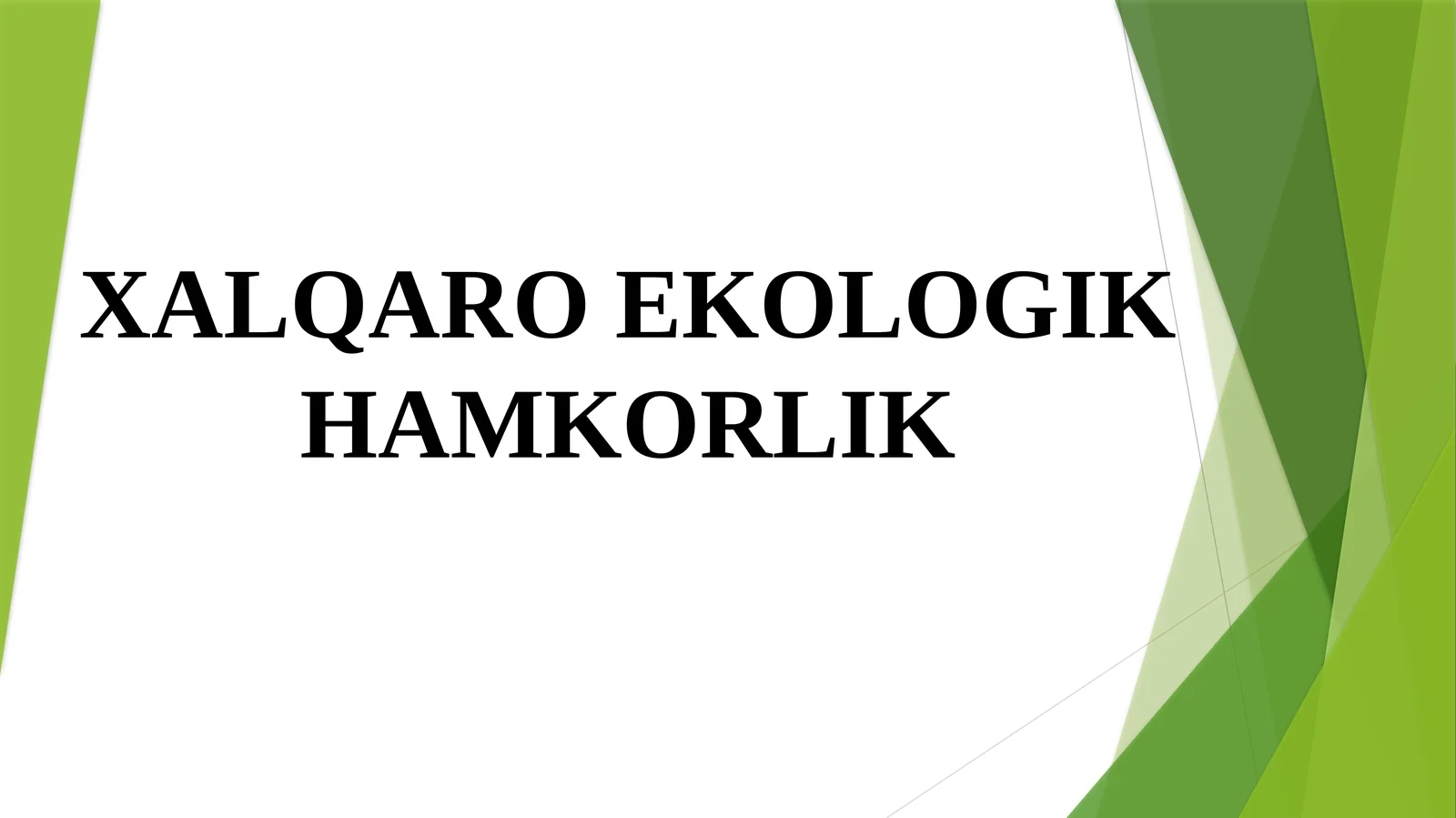 XALQARO EKOLOGIK HAMKORLIK