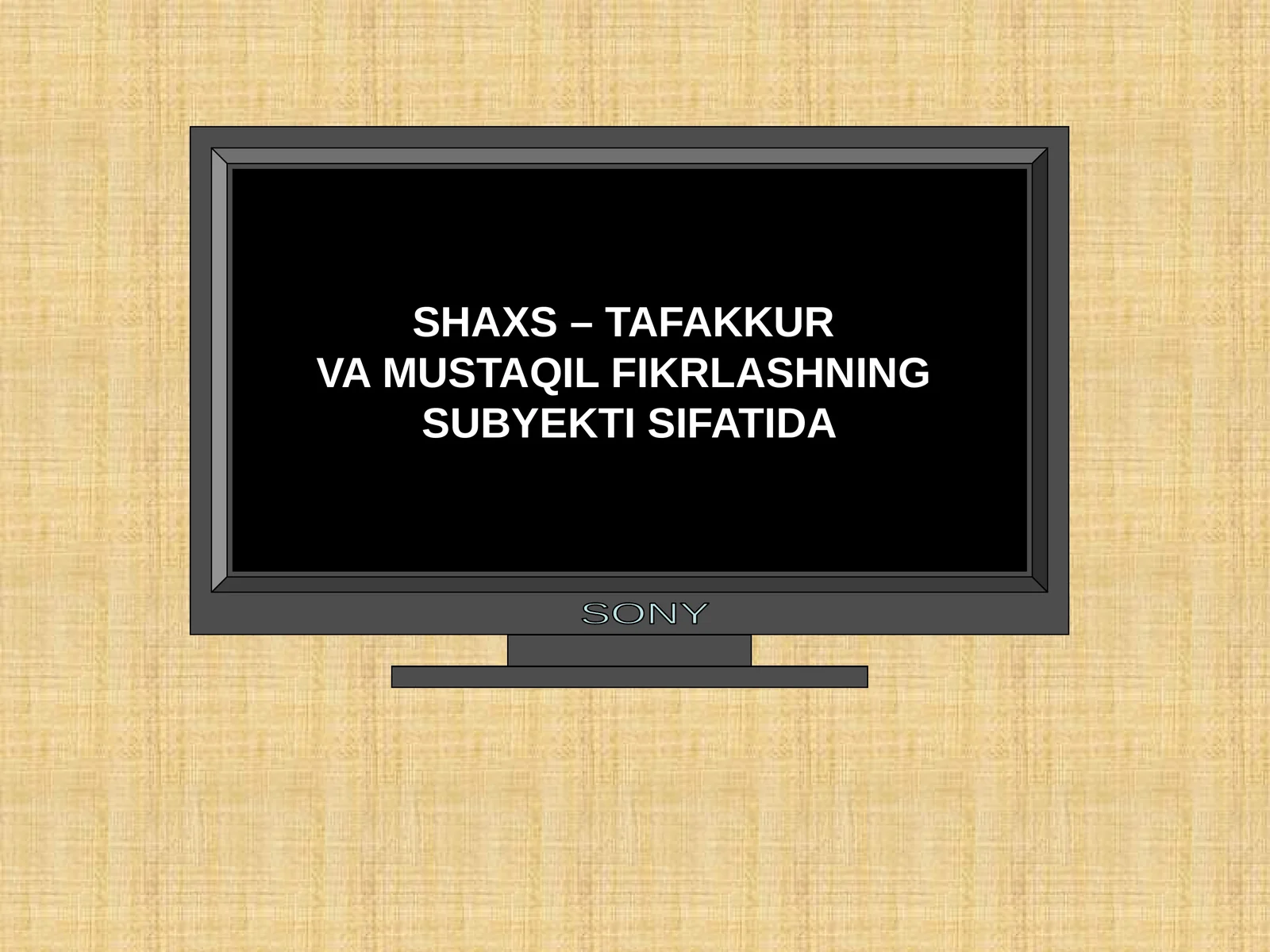SHAXS – TAFAKKUR VA MUSTAQIL FIKRLASHNING SUBYEKTI SIFATIDA