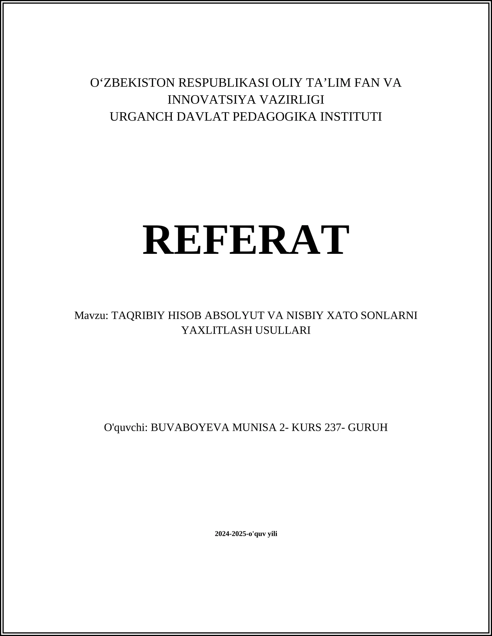 TAQRIBIY HISOB ABSOLYUT VA NISBIY XATO SONLARNI YAXLITLASH USULLARI