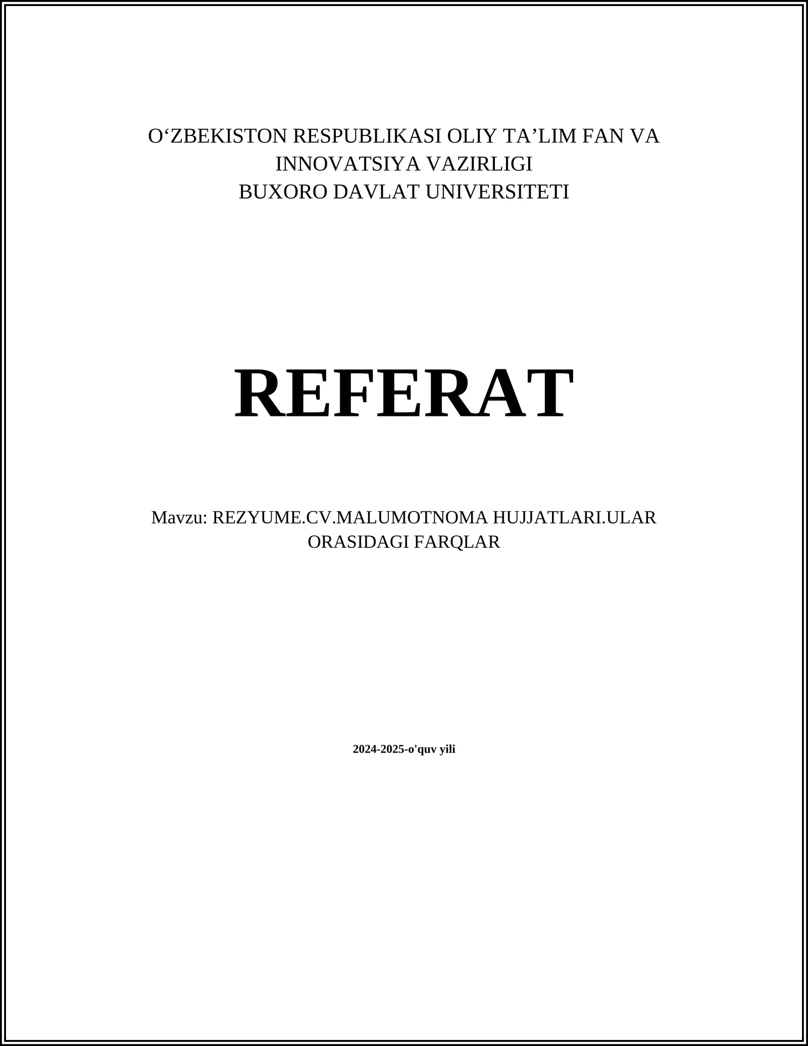 REZYUME.CV.MALUMOTNOMA HUJJATLARI.ULAR ORASIDAGI FARQLAR