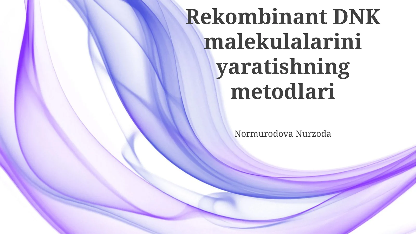 Rekombinant DNK malekulalarini yaratishning metodlari