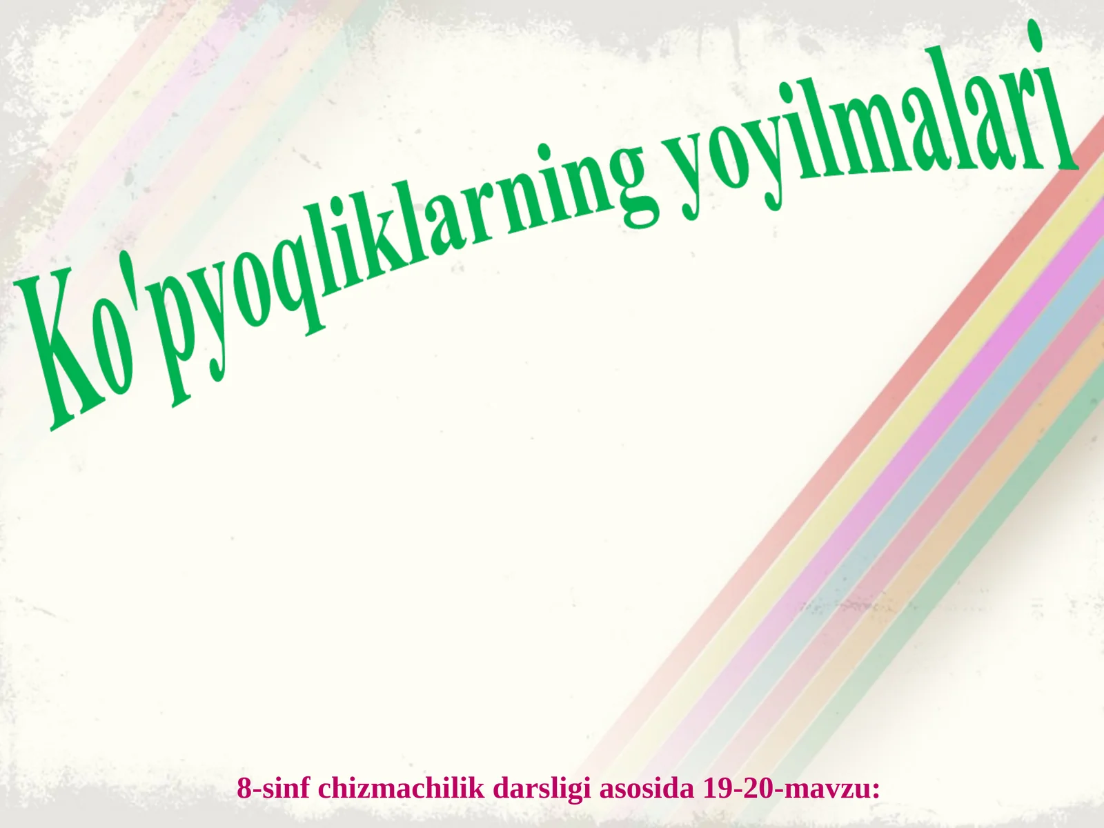 8-sinf chizmachilik darsligi asosida 19-20-mavzu
