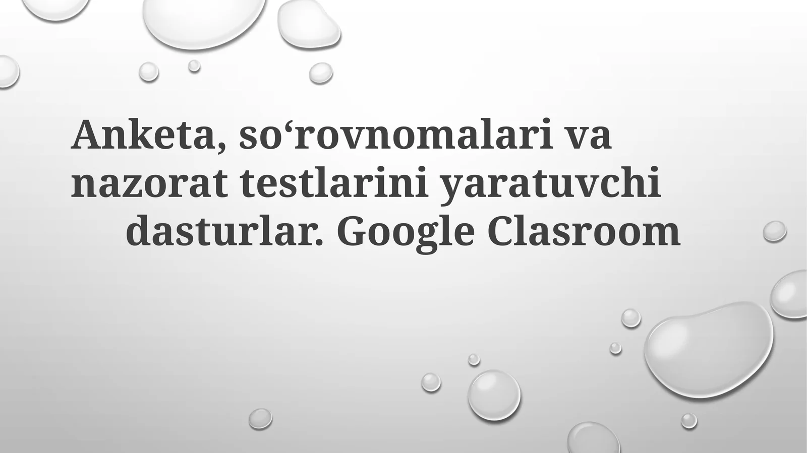 Google Classroomda So'rovnomalar, Anketalar va Testlarni Qo'llash