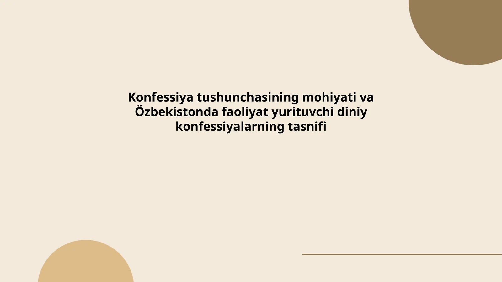 Konfessiya tushunchasining mohiyati va Özbekistonda faoliyat yurituvchi diniy konfessiyalarning tasnifi