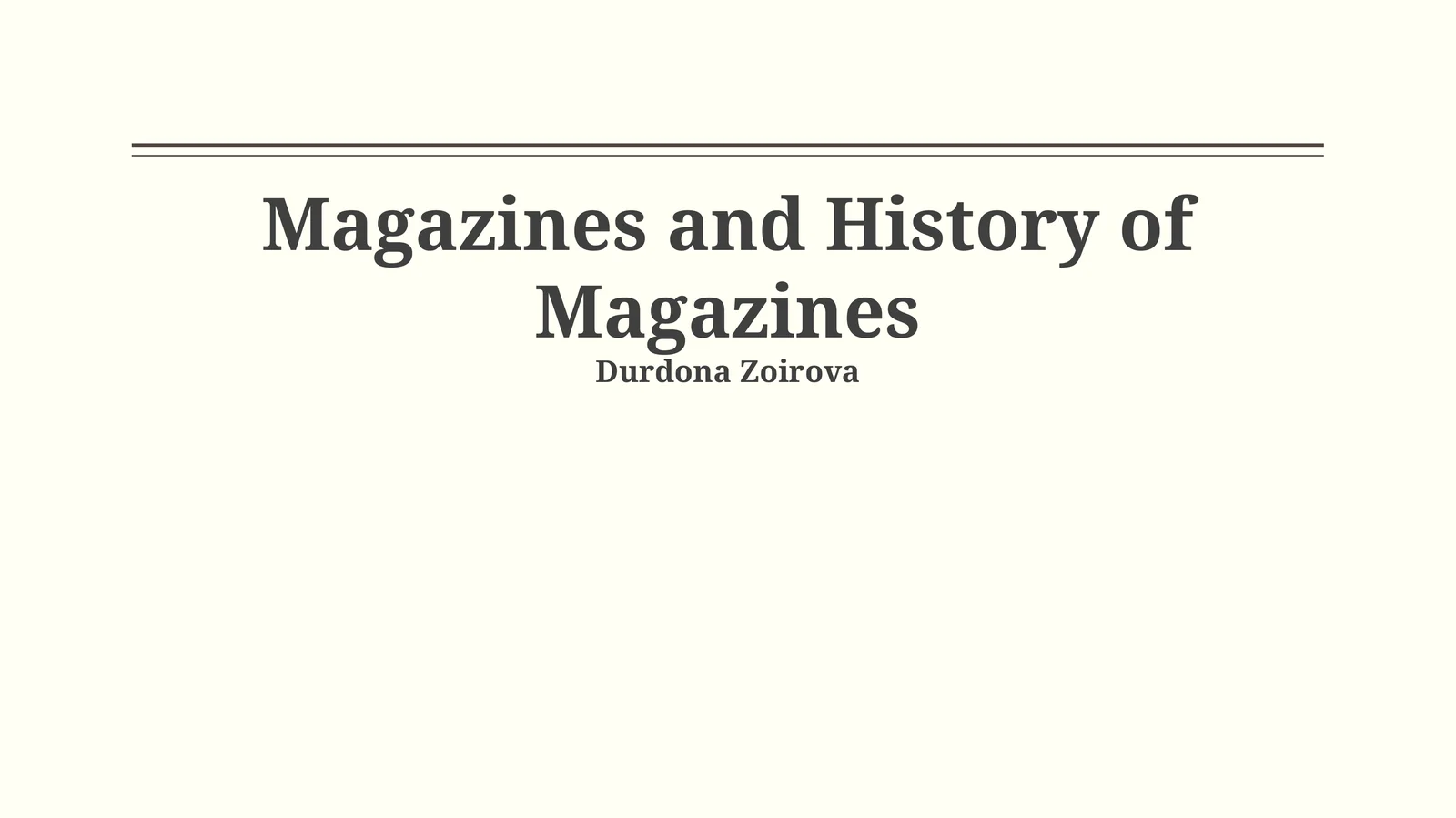 Magazines and History of Magazines