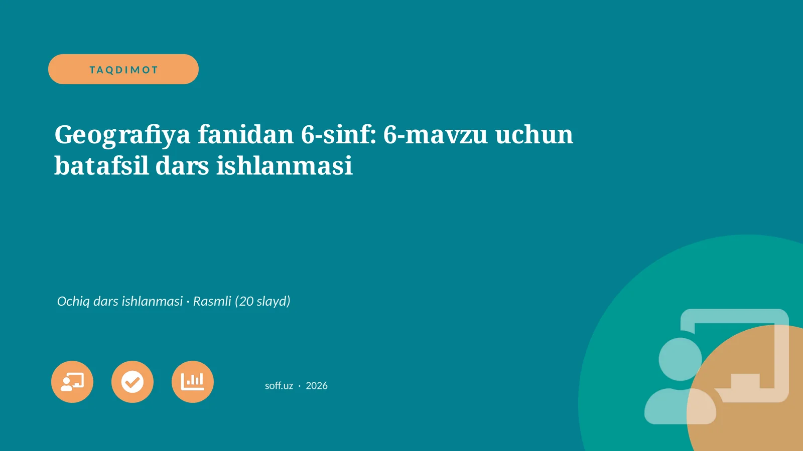 Geografiya fanidan 6-sinf: 6-mavzu uchun batafsil dars ishlanmasi