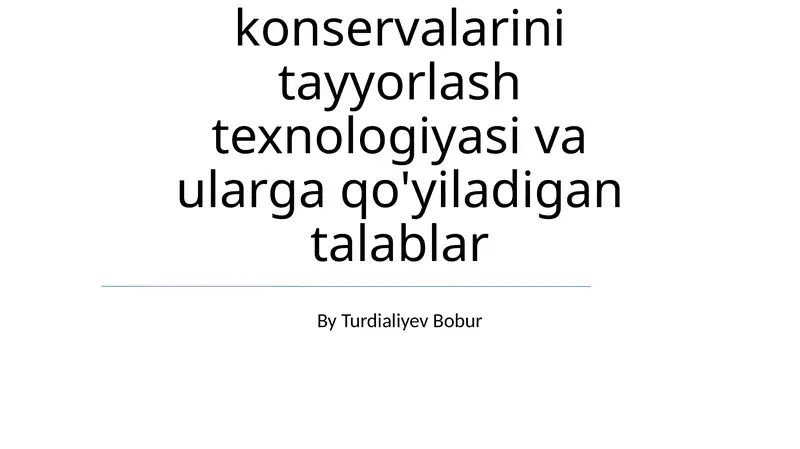 Konservalangan Goʻshtga Qoʻyiladigan Talablar