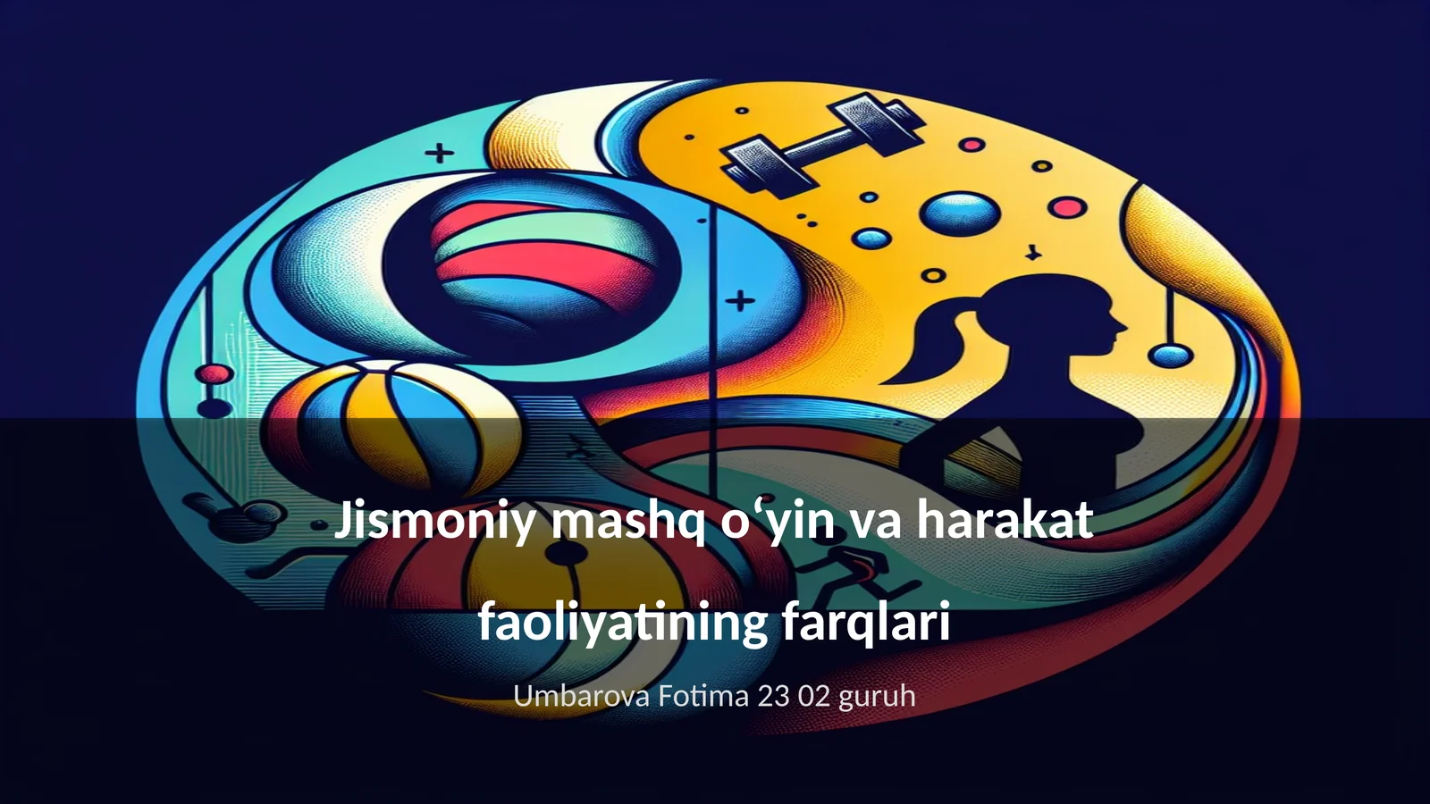 Jismoniy mashq oʻyin va harakat faoliyatining farqlari