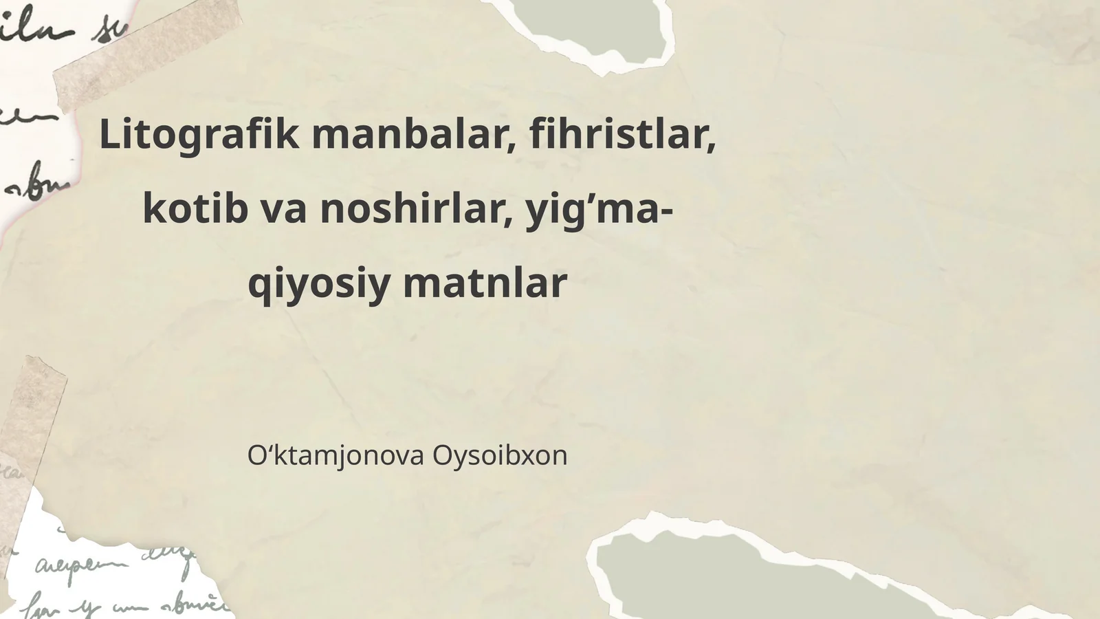 Litografik manbalar, fihristlar, kotib va noshirlar, yig’ma-qiyosiy matnlar