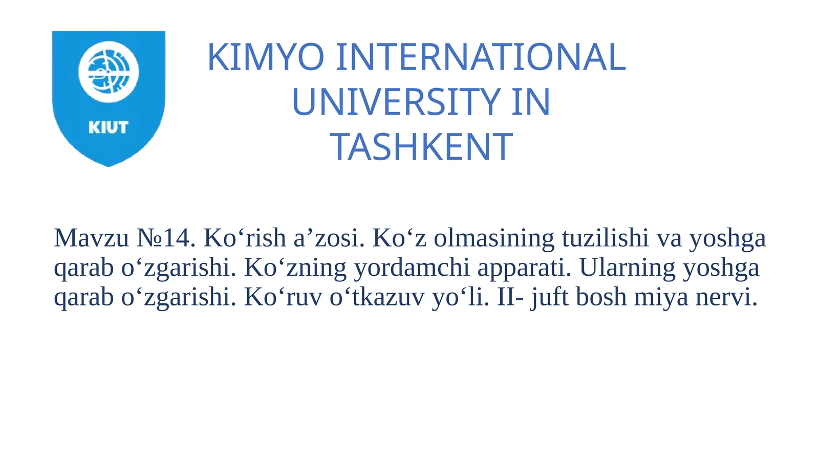 Mavzu№14.Ko‘risha’zosi.Ko‘zolmasiningtuzilishivayoshgaqarabo‘zgarishi.Ko‘zningyordamchiapparati.Ularningyoshgaqarabo‘zgarishi.Ko‘ruvo‘tkazuvyo‘li. II-juftboshmiyanervi