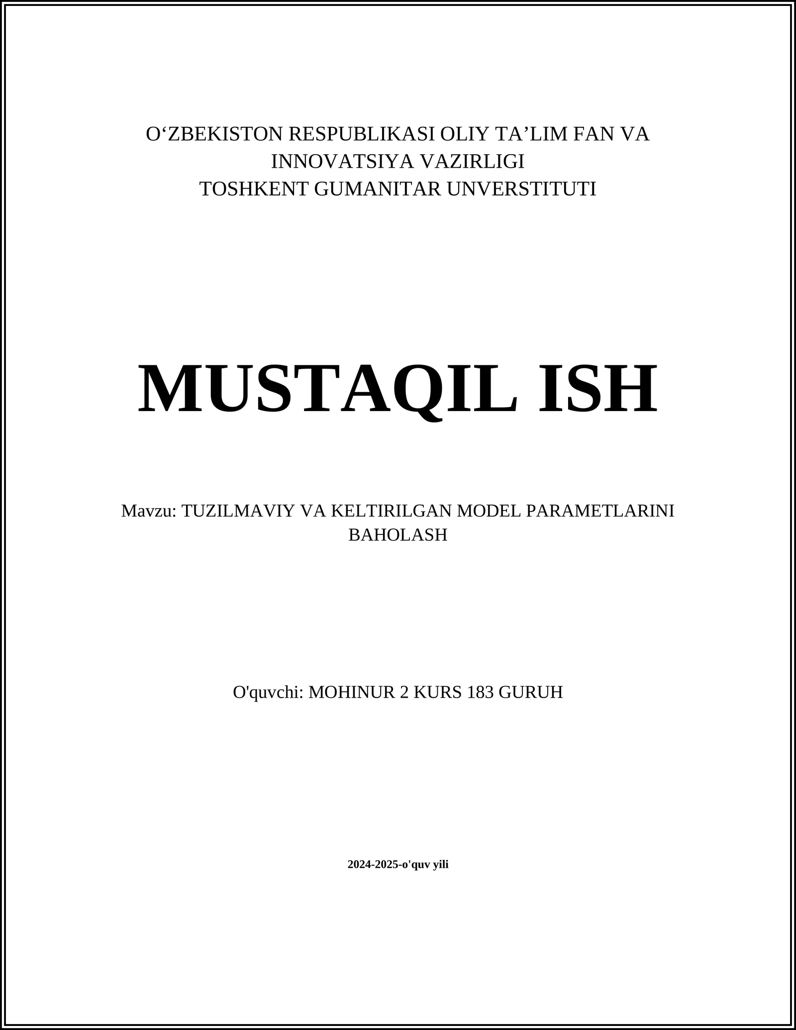 MUSTAQIL ISH Mavzu: TUZILMAVIY VA KELTIRILGAN MODEL PARAMETLARINI BAHOLASH
