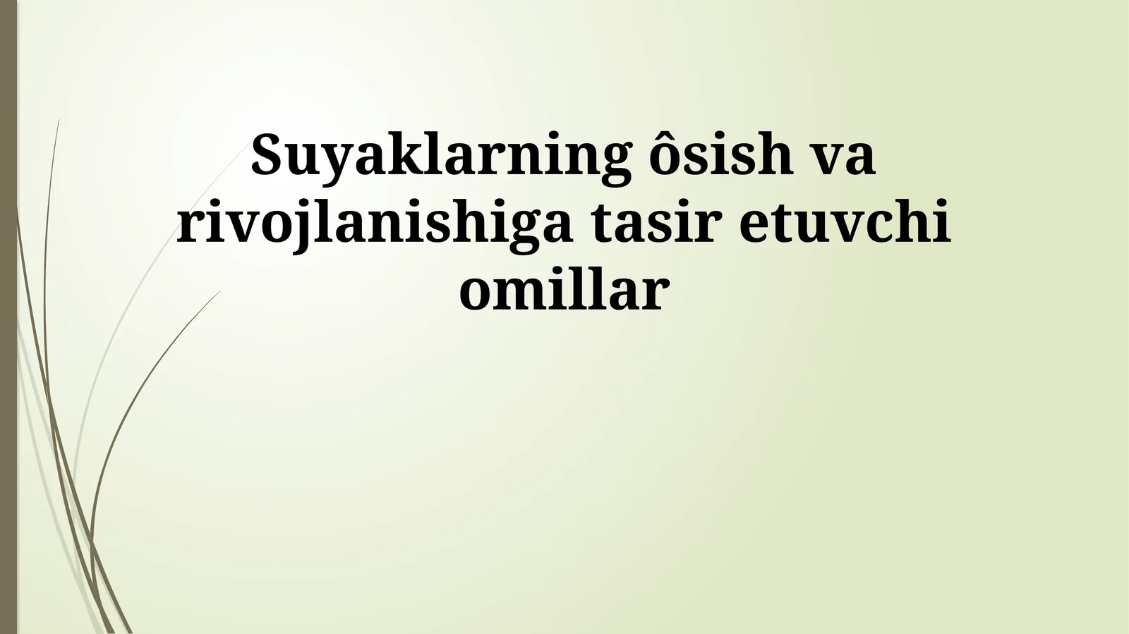 Suyaklarning ôsish va rivojlanishiga tasir etuvchi omillar
