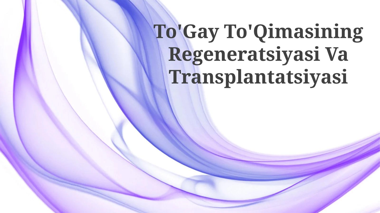 To'Gay To'Qimasining Regeneratsiyasi Va Transplantatsiyasi