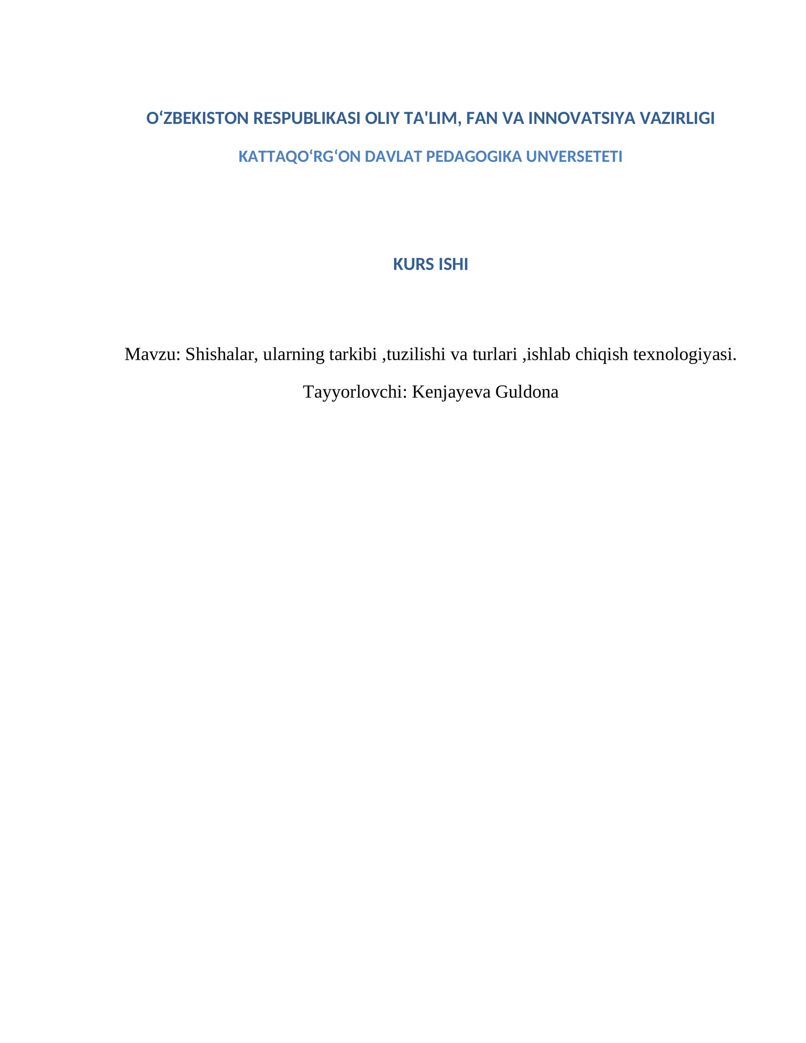 Shishalar, ularning tarkibi,tuzilishi va turlari,ishlab chiqish texnologiyasi
