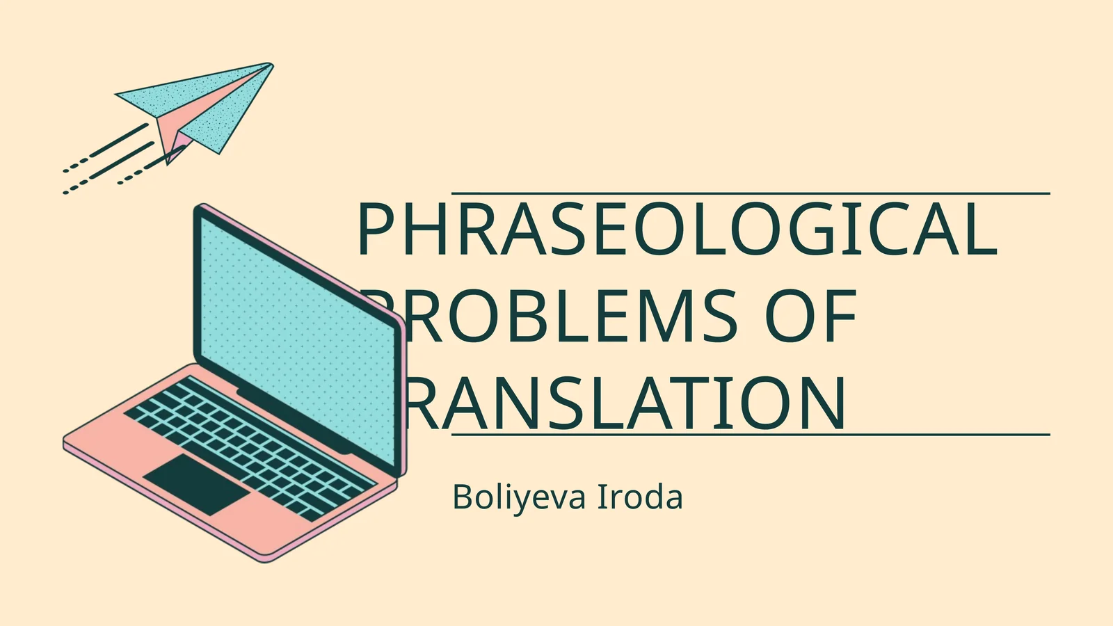 PHRASEOLOGICAL PROBLEMS OF TRANSLATION