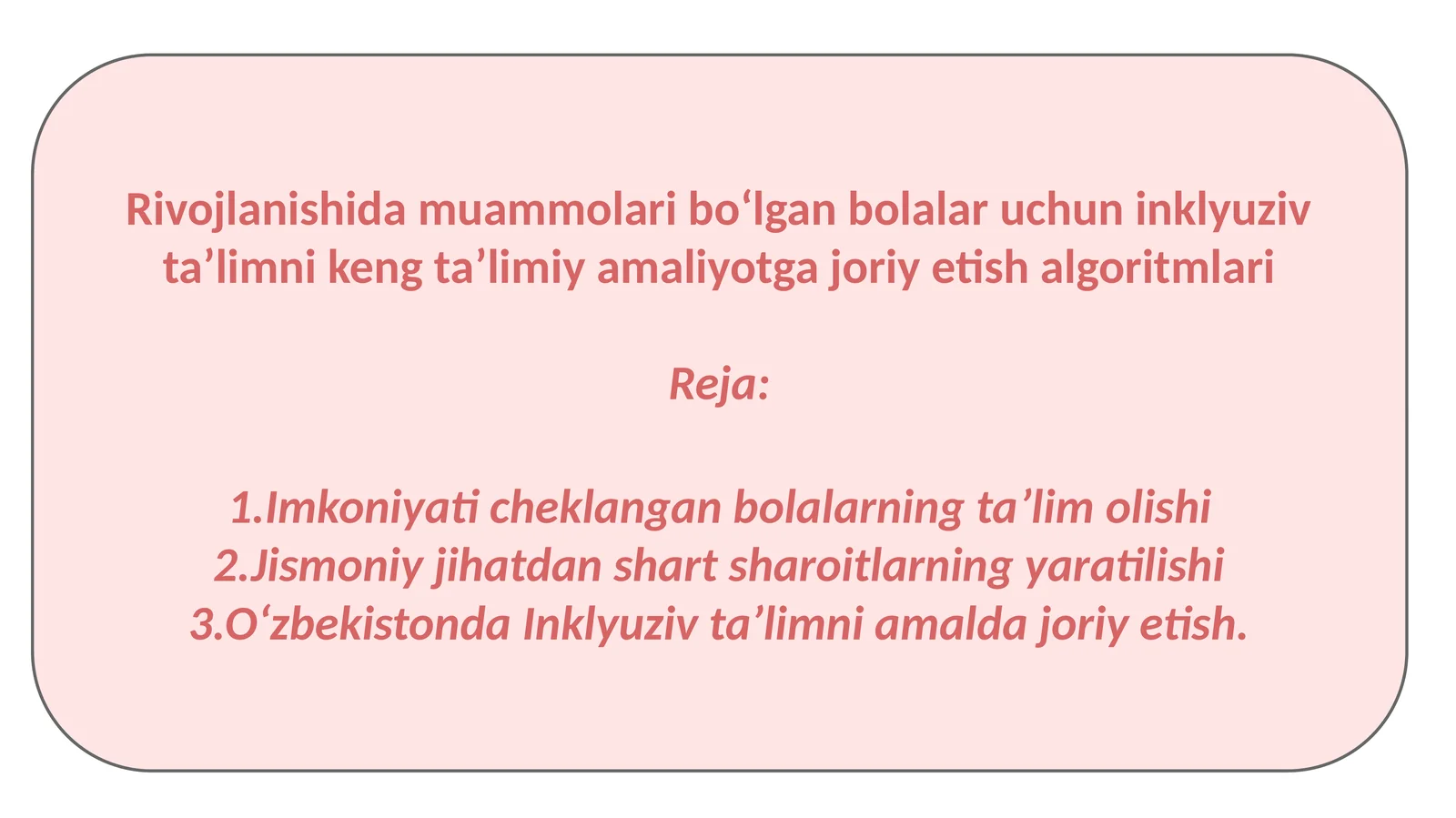 Rivojlanishida muammolari boʻlgan bolalar uchun inklyuziv taʼlimni keng taʼlimiy amaliyotga joriy etish algoritmlari