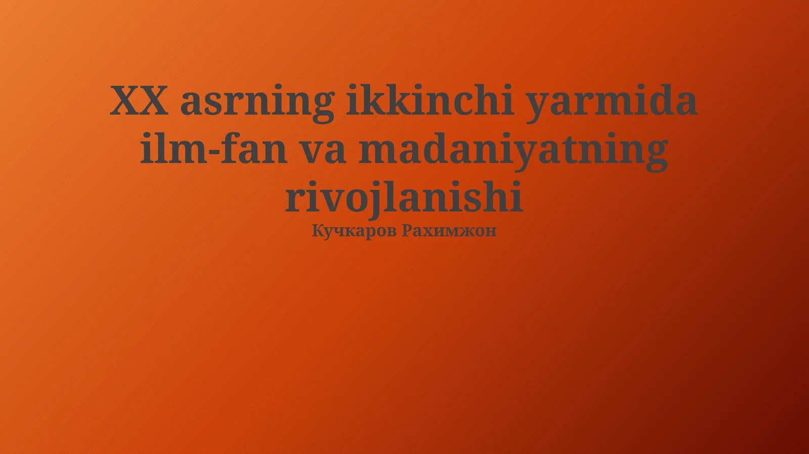 XX асрнинг иккинчи ярмидаги санъат ютуқлари