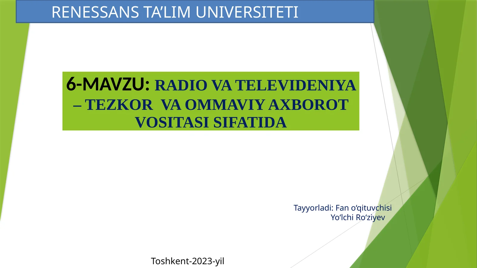 RADIO VA TELEVIDENIYA – TEZKOR VA OMMAVIY AXBOROT VOSITASI SIFATIDA
