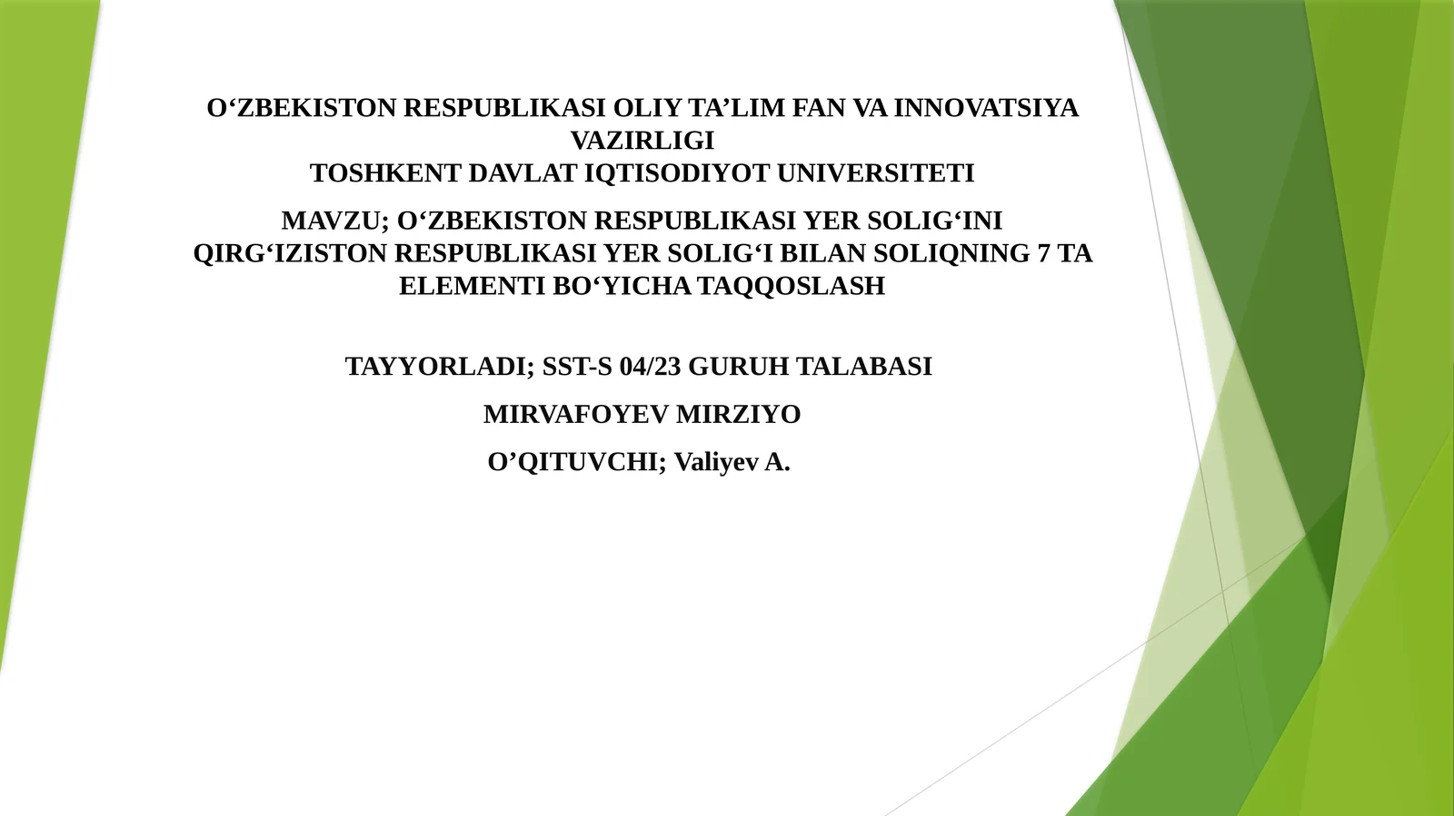 OʻZBEKISTONRESPUBLIKASI YERSOLIGʻINIQIRGʻIZISTONRESPUBLIKASI YERSOLIGʻIBILAN SOLIQNING 7 TA ELEMENTIBOʻYICHATAQQOSLASH
