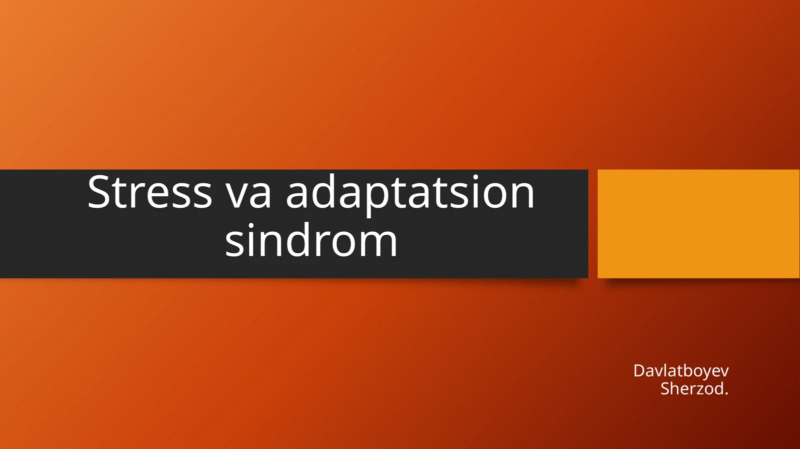 Stress va adaptatsion sindrom