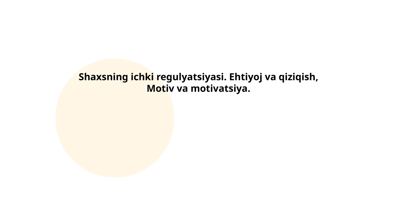 Shaxsning ichki regulyatsiyasi. Ehtiyoj va qiziqish, Motiv va motivatsiya