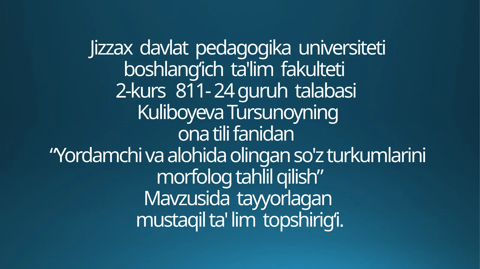 Ona tili fanidan “Yordamchi va alohida olingan soʻzturkumlarining morfologik tahlil qilish”