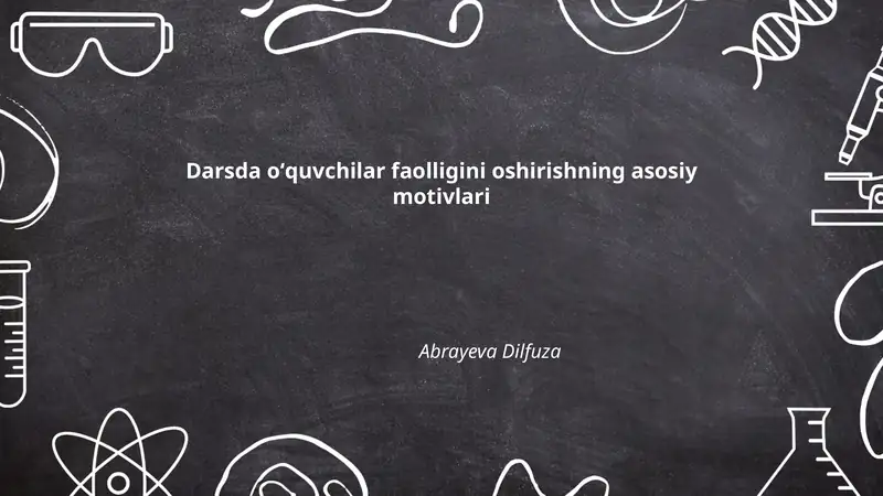 Ichki motivatsiya va oʻquvchilarning faolligini oshirishning asosiy motivlari