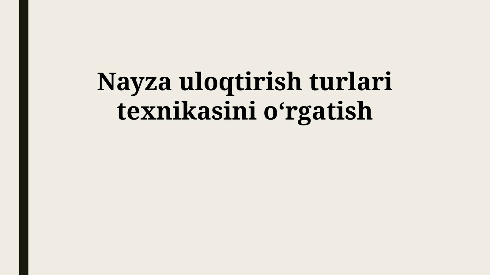 Nayza uloqtirish turlari texnikasini oʻrgatish