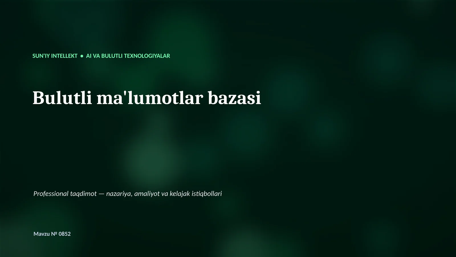 SUN'IY INTELLEKT • AI VA BULUTLI TEXNOLOGIYALAR