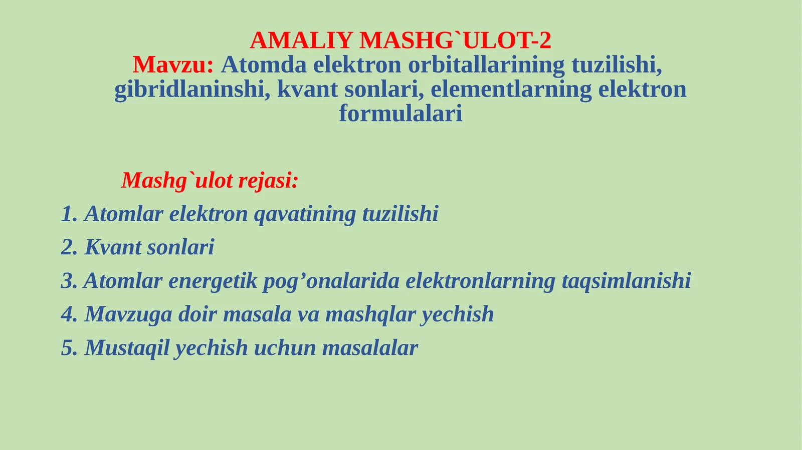 Atomda elektron orbitallarining tuzilishi, gibridlanishi, kvant sonlari, elementlarning elektron formulalari