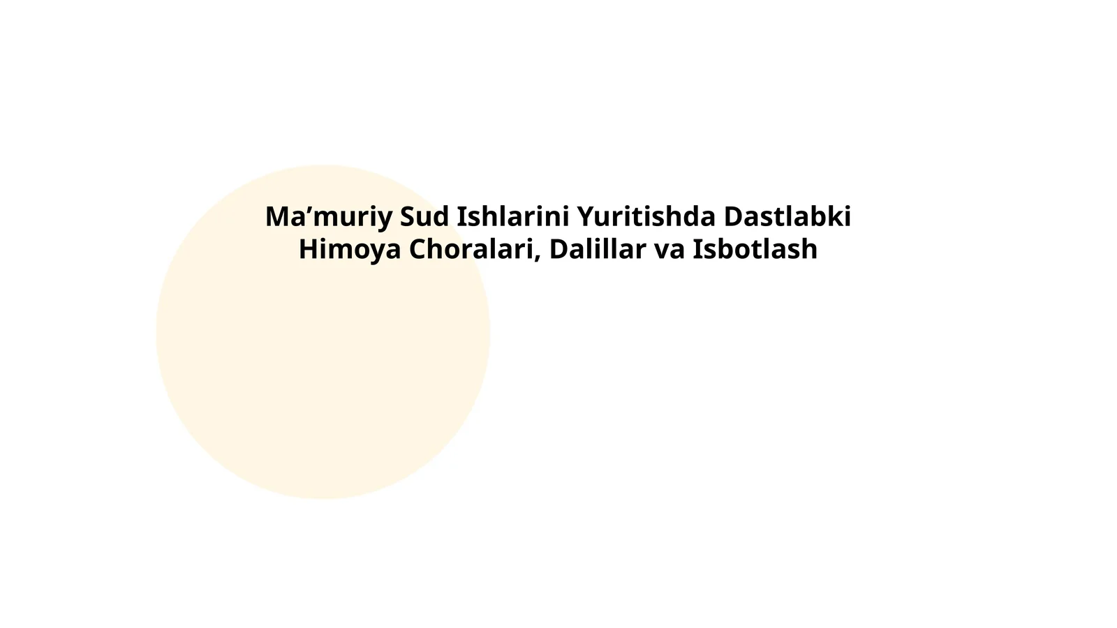 Maʼmuriy Sud Ishlarini Yuritishda Dastlabki Himoya Choralari, Dalillar va Isbotlash