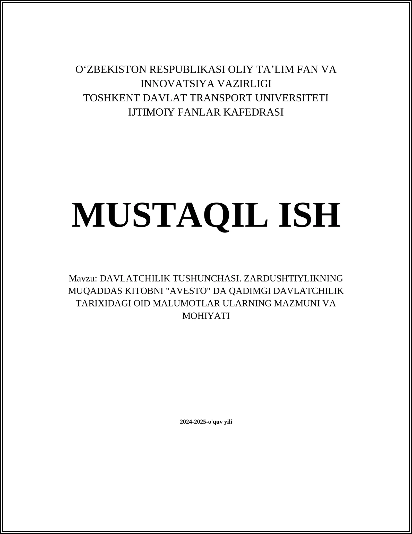 DAVLATCHILIK TUSHUNCHASI. ZARDUSHTIYLIKNING MUQADDAS KITOBNI "AVESTO" DA QADIMGI DAVLATCHILIK TARIXIDAGI OID MALUMOTLAR ULARNING MAZMUNI VA MOHIYATI
