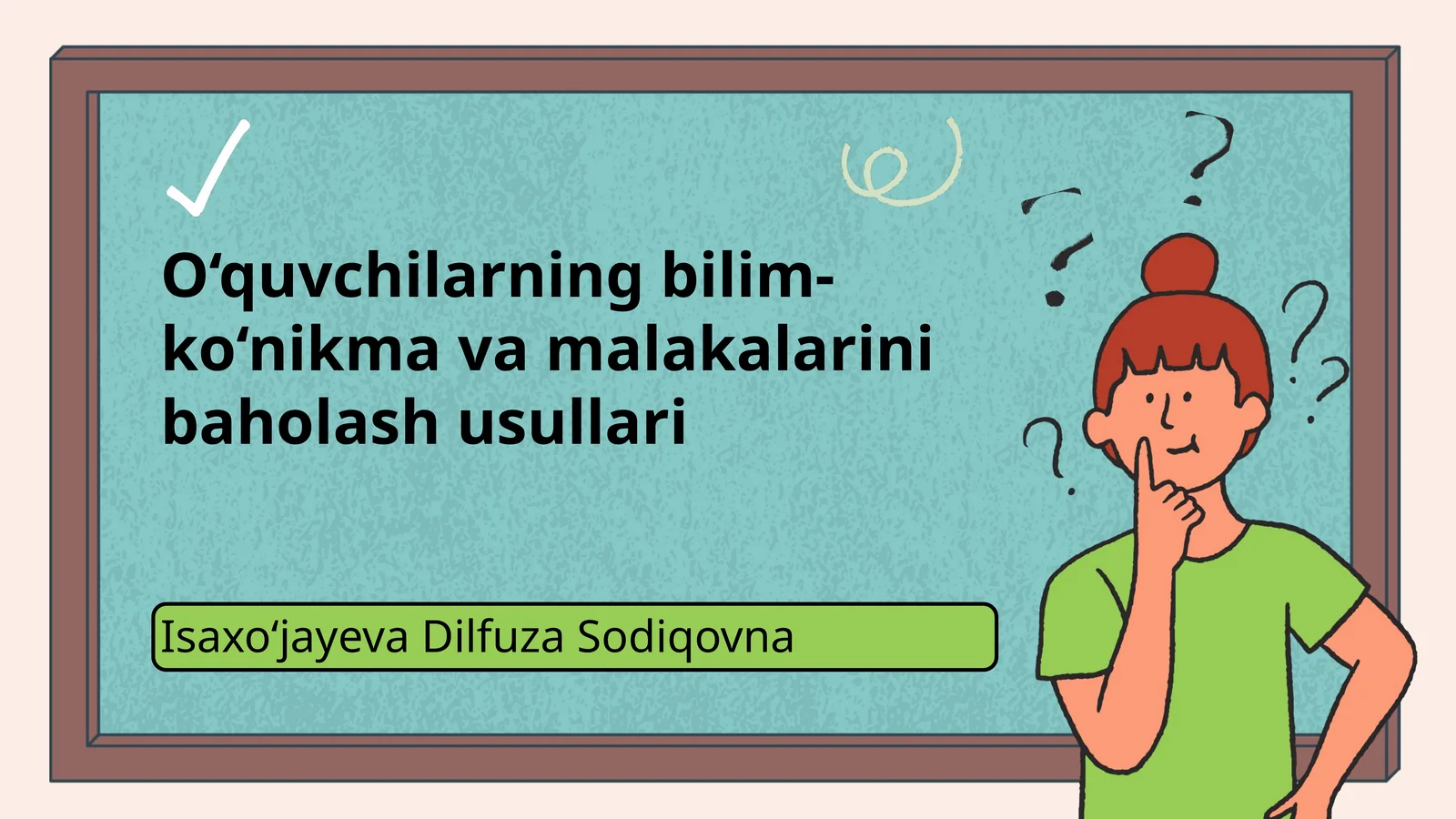 O‘quvchilarning bilim-ko‘nikmavamalakalarinibaholashusullari