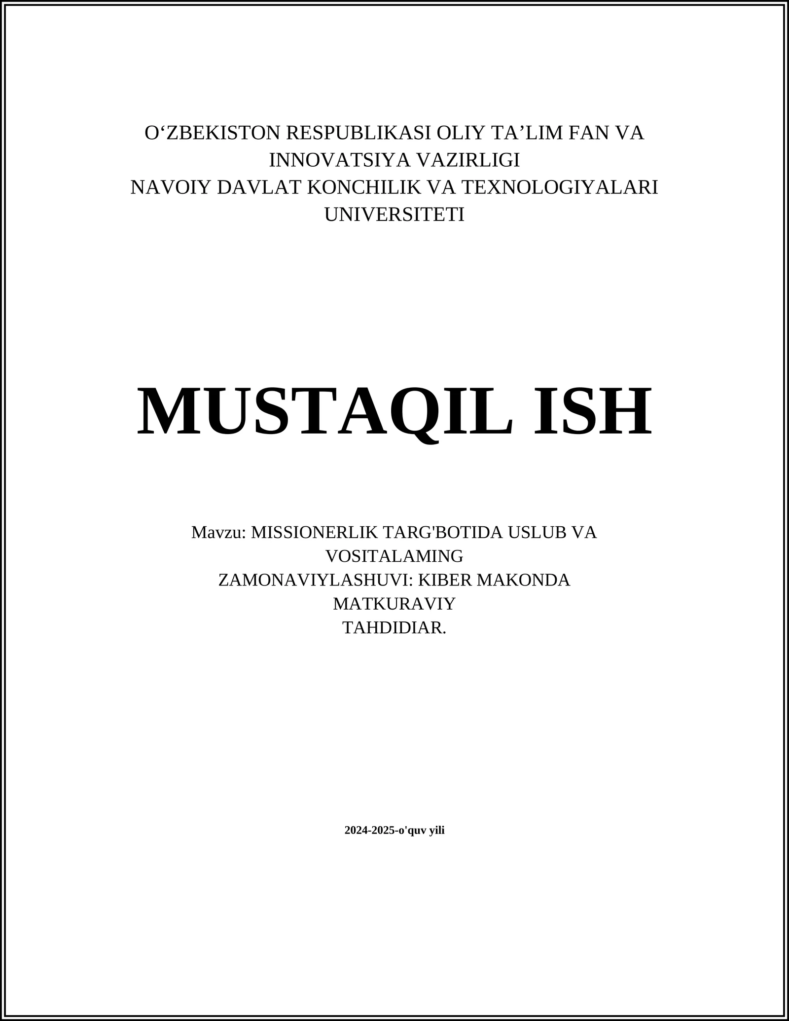 MISSIONERLIK TARG'BOTIDA USLUB VA VOSITALAMING ZAMONAVIYLASHUVI: KIBER MAKONDA MATKURAVIY TAHDIDIAR