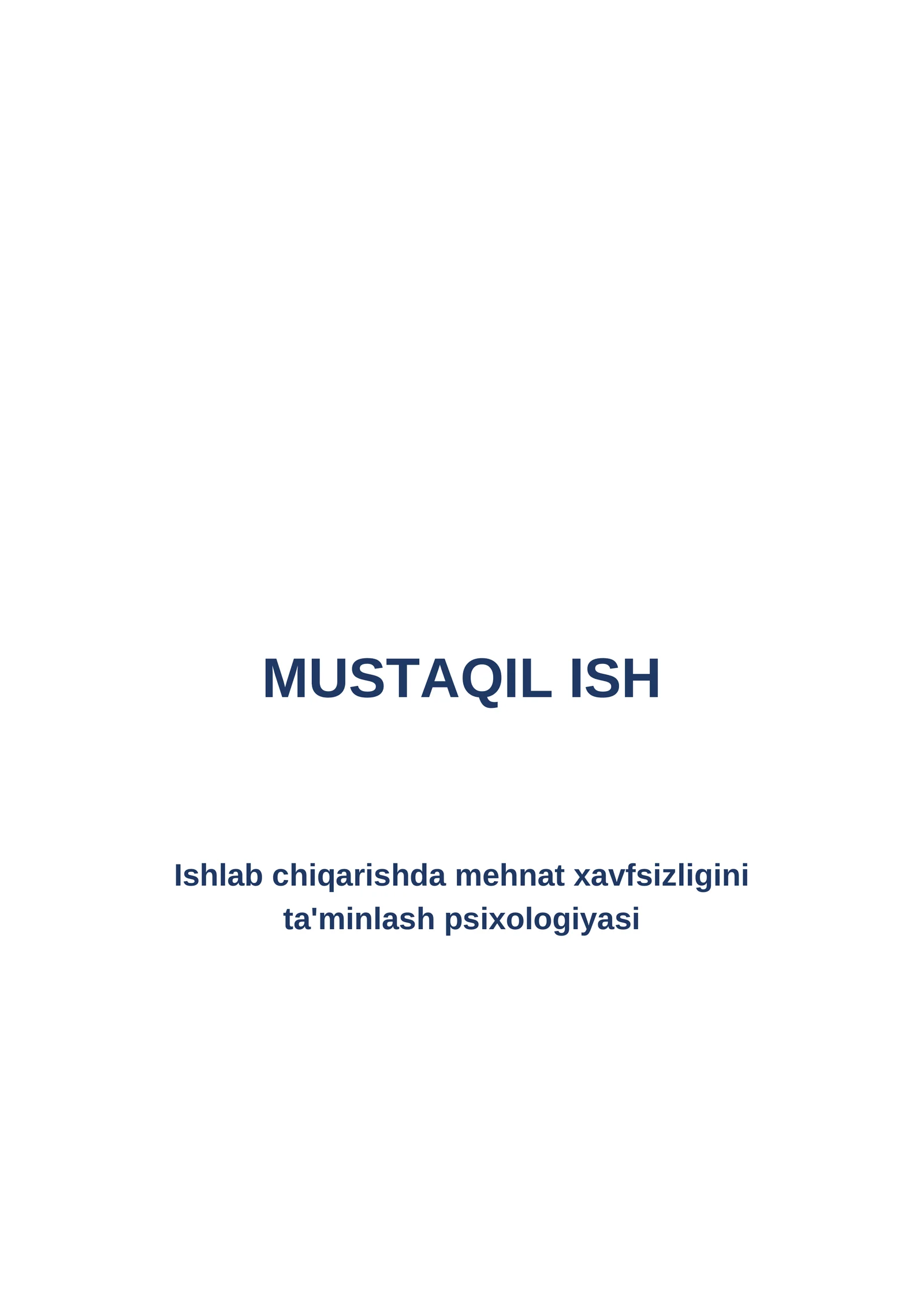 Ishlab chiqarishda mehnat xavfsizligini ta'minlash psixologiyasi