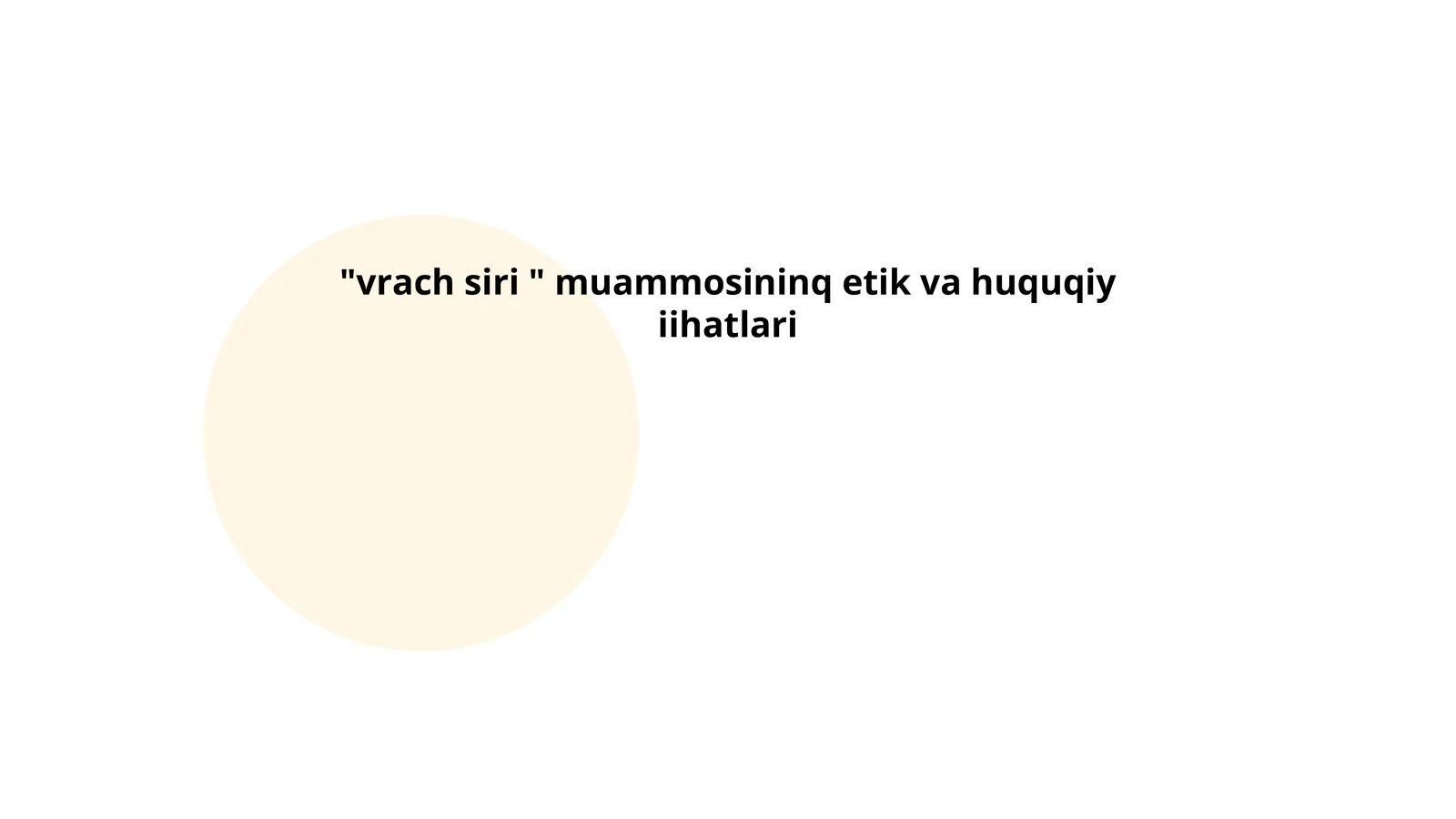 "vrасh siri " muammosininq etik va huquqiy iihatlari