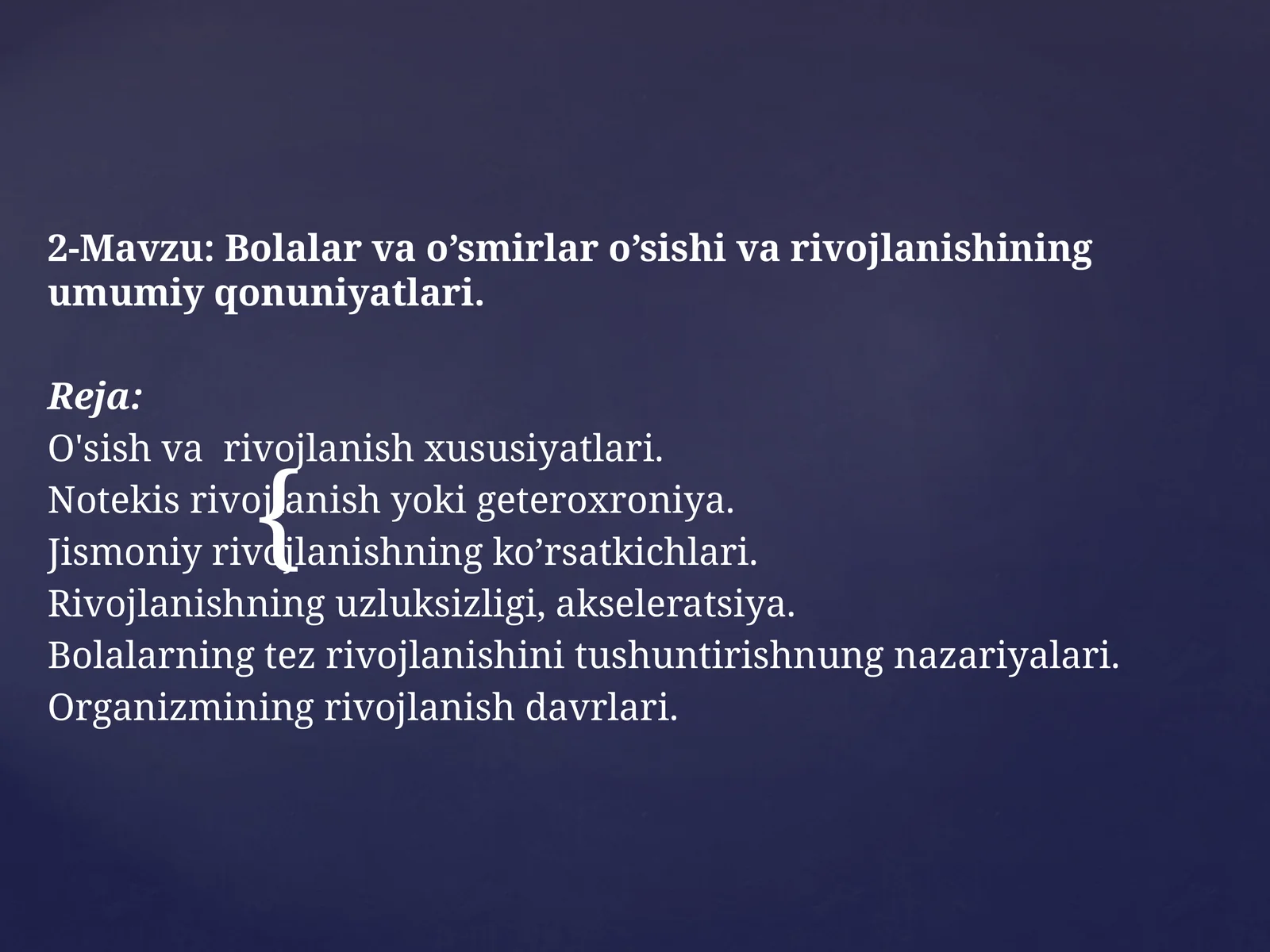 Bolalar va o’smirlar o’sishi va rivojlanishining umumiy qonuniyatlari