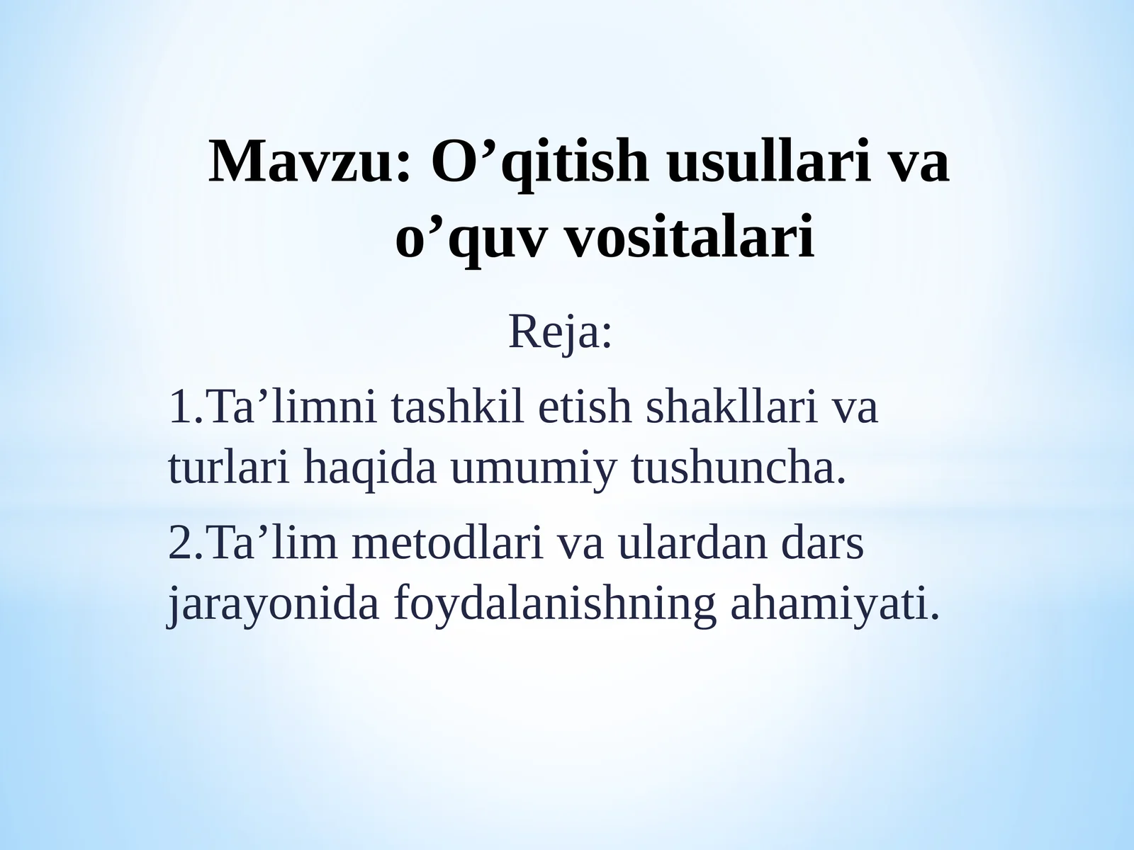 O’qitish usullari va o’quv vositalari