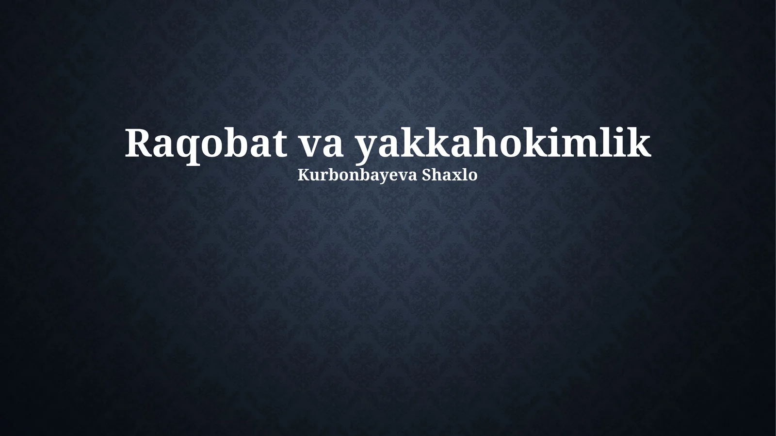 Raqobat va yakkahokimlik