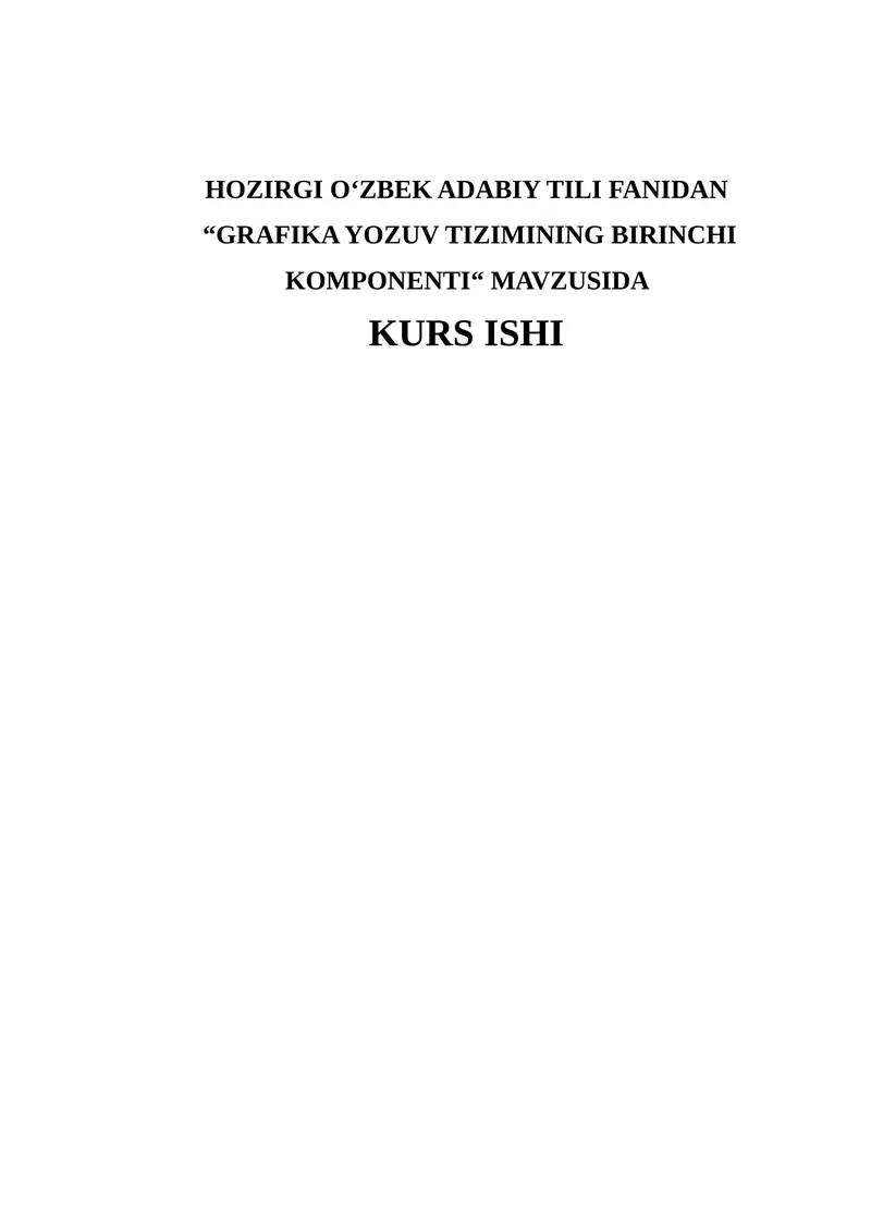 GRAFIKA YOZUV TIZIMINING BIRINCHI KOMPONENTI